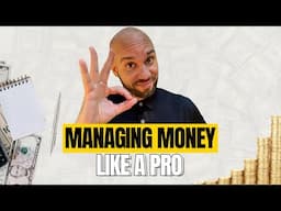 Managing Money Like a Pro: Expert Financial Tips