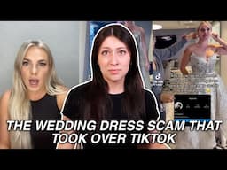 The Wedding Dress Scam That TOOK OVER TikTok