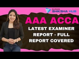 Latest AAA ACCA Examiner Report: Insights for Advanced Audit and Assurance Success DEC 24 Exams ACCA