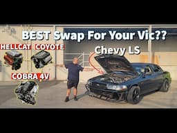 Lets END the Debate! Whats the BEST  Swap to Do on Your Crown Vic? 4V, Chevy LS, Coyote, Hellcat??