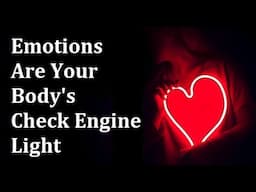 Emotions Are the Check Engine Light for Your Relationship With Yourself (Trauma Hack #4)