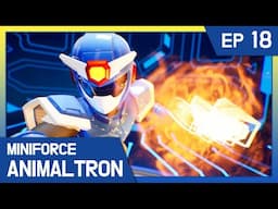 [Miniforce Animaltron] 🦁Ep.18 An Old Friend