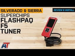 2017-2018 Silverado & Sierra 1500 Superchips Flashpaq F5 Tuner Review & Install