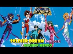 Soldier Dream [Ver. 2018] (Saint Seiya opening 2) version full latino by Mauren Mendo