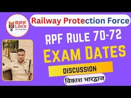 RPF Rule 70-72 Exam Dates 2024 Discussion By Vikash Bhardwaj