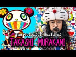 The Colourful World of Takashi Murakami