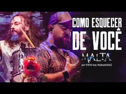 Malta - Como Esquecer de Você (Ao Vivo em Paranavaí)