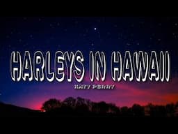 Katy Perry - Harleys In Hawaii (Lyrics)