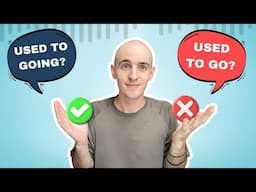 Are You Using 'Used To' Wrong? | The Level Up English Podcast 294