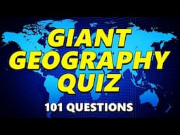 Can You Pass This GIANT World Geography Quiz? 101 Questions