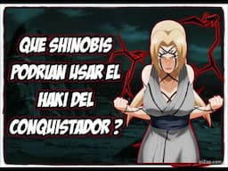 Que Shinobis Podrían usar el Haki del Conquistador ? (Naruto X One Piece) | Loquendo By MNID