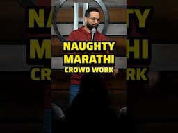 Naughty Marathi crowd work comedy - Standup #marathistandupcomedy