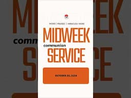 MIDWEEK COMMUNION SERVICE