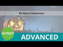 All About Halloween | ADVANCED | practice English with Spotlight