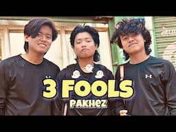 3 FOOLS | Prasanna Lama