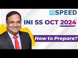 How to prepare INI SS Oct'2024 - By Dr.K. Vinayak Senthil., Managing Director - SPEED