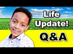 Life Update! Q&A!