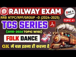 TCS SERIES (Topicwise) For Railway 2024-2025 Exam | Topic-1| Folk Dance | By SSC CRACKERS