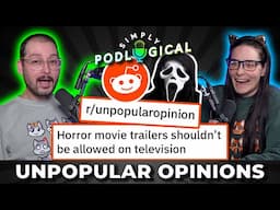 Unpopular Opinions (Halloween edition) - SimplyPodLogical #158