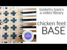 BASKETRY BASICS:  Chicken Feet Base