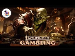 Gambling in Pathfinder 2nd Edition!  (Pathfinder 2e Rule Reminder)