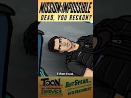 Ethan Hunt's Final Reckoning - TOON SANDWICH #missionimpossible #funny #crossover #fanfiction