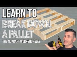 Learn How to Break Down a Pallet - Quickly & Easily!!