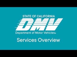 CA DMV – Services Overview