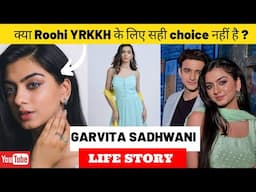 Garvita Sadhwani Life Story | Roohi | Yeh Rishta Kya Kehlata Hai | Star Plus