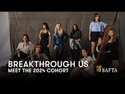 Meet the 2024 US BAFTA Breakthrough cohort | BAFTA