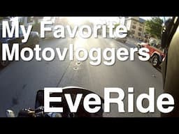 My Favorite Motovloggers [Ep. 4] - EveRide