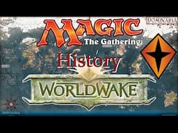 The History of Magic the Gathering, Worldwake