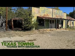 Backroads TEXAS: Forgotten Rural Towns (Toured With Daughter)