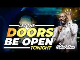 [MID - NIGHT ] LET THE DOORS BE OPEN TONIGHT | Apostle Joshua Selman