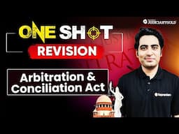 Arbitration and Conciliation Act Complete Revision for Judiciary Exams | Judiciary 2025 Preparation