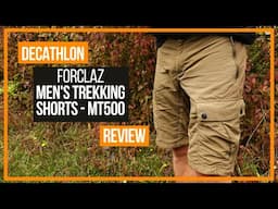 Decathlon FORCLAZ Men's Trekking Shorts - MT500 Review