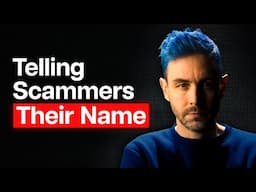 Scaring Scammers with Their Real Names