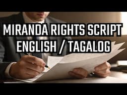 MIRANDA RIGHTS SCRIPT ENGLISH / TAGALOG