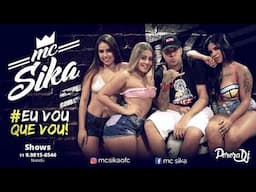 MC SIKA - EU VOU QUE VOU [DJ PERERA]