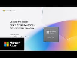 Benefits of Cobalt 100 VMs for Snowflake users on Microsoft Azure