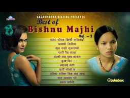 Popular Lok Dohori Jukebox | सदावहार बिष्णु माझीका उत्कृष्ट गीतहरु | Best of Bishnu Majhi Vol-3