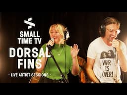 Small Time TV Live Artist Sessions - Dorsal Fins