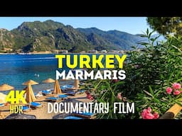 MARMARIS - Scenic Mediterranean Resort Town along the Turkish Riviera - Documentary Film in 4K HDR