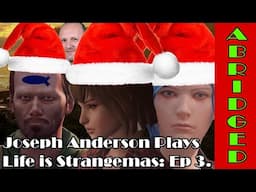 Joseph Anderson Plays Life is Strange: Abridged | Episode 3