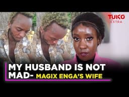 MagixEnga's wife speaks about his mental health,family and drinking problem|Tuko Extra