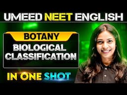 BIOLOGICAL CLASSIFICATION in 1 Shot | All concepts Covered | UMEED NEET in Pure English