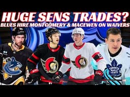 NHL Trade Rumours - Huge Sens Trades? Leafs, Canucks, Montgomery to Blues, Waivers & Kaprizov Injury