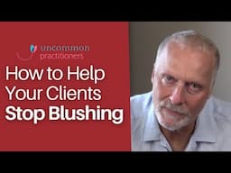 5 Psychology Tips to Help Clients Stop Blushing | Mark Tyrrell