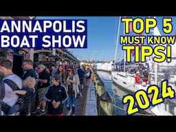 Top 5 Must Know Tips - Annapolis Boat Show 2024 - Ep 295 - Lady K Sailing