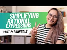 Simplifying Binomials | Simplifying Rational Expressions PART 2